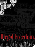 Illegal Freedom. Poster 1